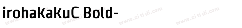 irohakakuC Bold字体转换 irohakakuC Bold字体转换
